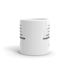 Load image into Gallery viewer, #StopKillingBlackPeople 11oz Mug