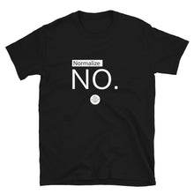 Load image into Gallery viewer, Normalize No Short-Sleeve Gender Neutral T-Shirt