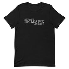 Load image into Gallery viewer, Inclusive Language Short-Sleeve Gender Neutral T-Shirt - Choose a Color