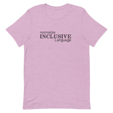 Load image into Gallery viewer, Inclusive Language Short-Sleeve Gender Neutral T-Shirt - Pick a color