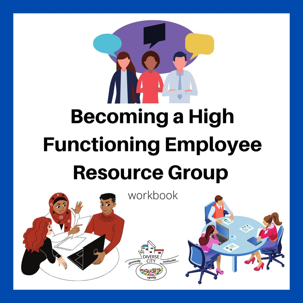 Becoming a High Functioning Employee Resource Group (ERG) Workbook (Instant Download)