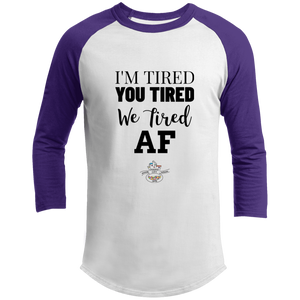 I'm Tired...Gender Neutral Raglan Shirt - Choose from 4 colors