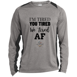 I'm Tired...Long Sleeve Heather Colorblock Poly T-Shirt - Choose from 3 colors - Gender Neutral