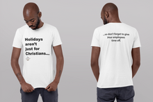 Load image into Gallery viewer, Holiday&#39;s Aren&#39;t Just For Christians - Short-Sleeve Unisex T-Shirt
