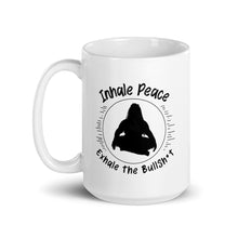 Load image into Gallery viewer, Inhale Peace, Exhale BS Mug Size 11oz or 15oz
