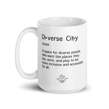 Load image into Gallery viewer, Diverse City Definition Mug (Choose 11oz or 15oz)
