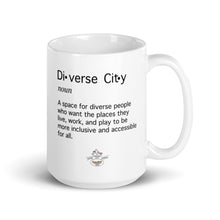 Load image into Gallery viewer, Diverse City Definition Mug (Choose 11oz or 15oz)
